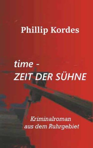 time - Zeit der Sühne | Phillip Kordes