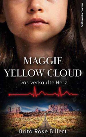 Maggie Yellow Cloud Das verkaufte Herz | Brita Rose Billert