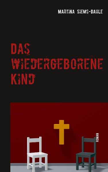 Das wiedergeborene Kind | Martina Siems-Dahle