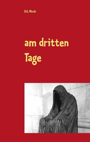 Am dritten Tage Profiler des Grauens | D.G. Mindt