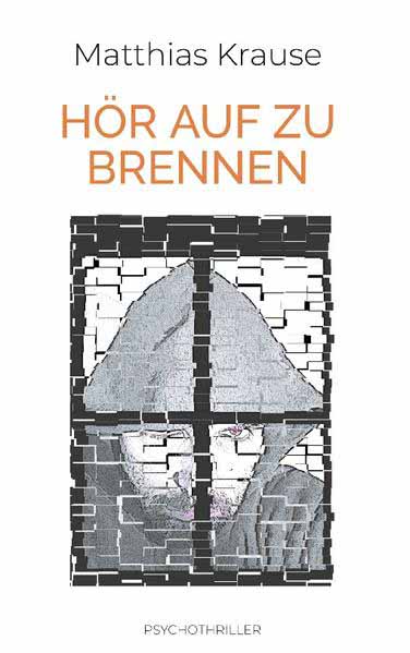 Hör auf zu brennen | Matthias Krause