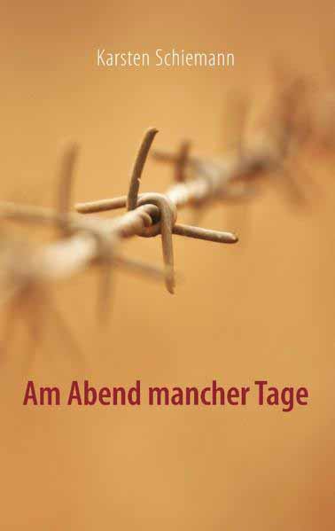 Am Abend mancher Tage | Karsten Schiemann