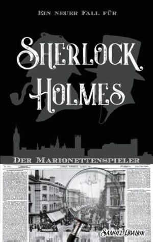 Der Marionettenspieler Ein neuer Fall für Sherlock Holmes | Samuel Obahor