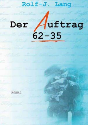 Der Auftrag 62-35 | Rolf-Jürgen Lang