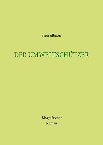 Wie das Leben eines Umweltschützers sein kann und im Rentenalter. Was ist passiert und warum?