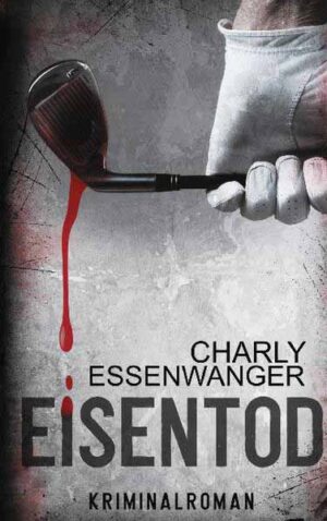 Eisentod | Charly Essenwanger