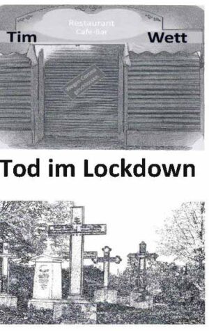 Tod im Lockdown | Tim Wett