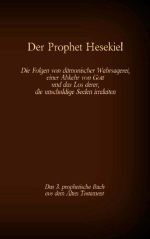 Der Prophet Hesekiel, das 3. prophetische Buch aus dem Alten Testament der BIbel | Bundesamt für magische Wesen