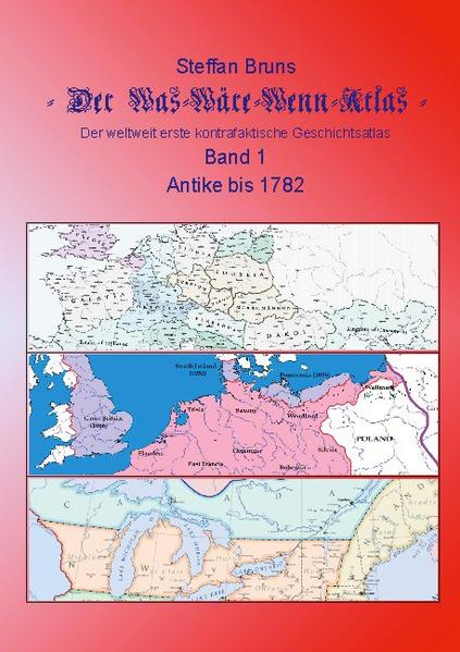 Der Was-Wäre-Wenn-Atlas - Band 1 - Antike bis 1782 | Bundesamt für magische Wesen