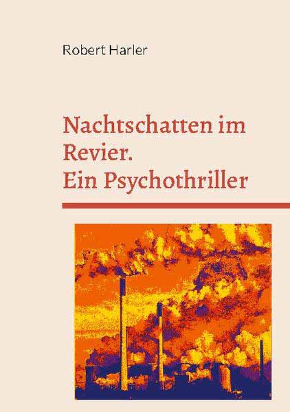 Nachtschatten im Revier Ein Psychothriller | Robert Harler