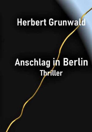 Anschlag in Berlin | Herbert Grunwald