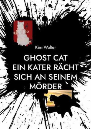 Ghost Cat Ein Kater rächt sich an seinem Mörder | Kim Walter