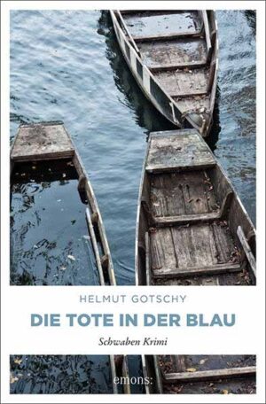 Die Tote in der Blau Schwaben Krimi | Helmut Gotschy