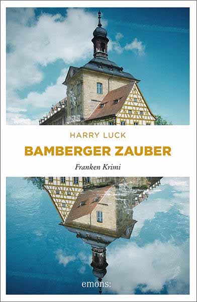 Bamberger Zauber Franken Krimi | Harry Luck