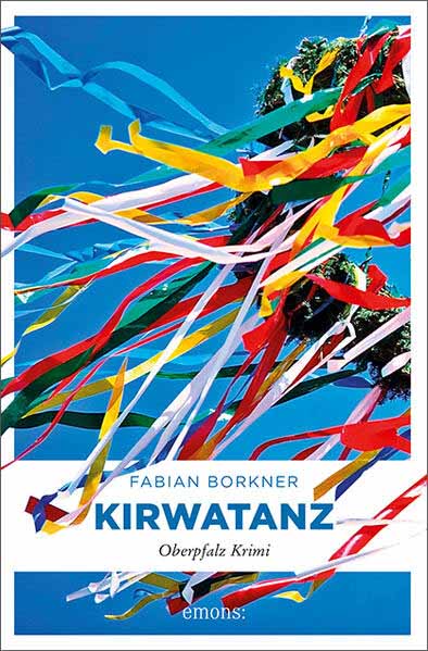 Kirwatanz Oberpfalz Krimi | Fabian Borkner