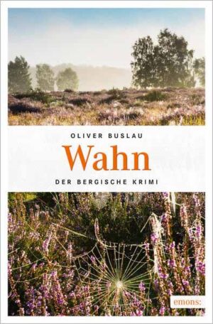 Wahn Der Bergische Krimi | Oliver Buslau