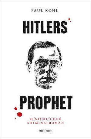Hitlers Prophet | Paul Kohl