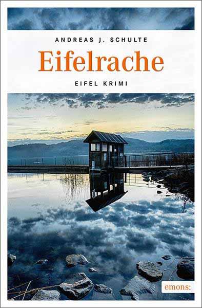 Eifelrache Eifel Krimi | Andreas J. Schulte