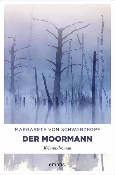 Der Moormann | Margarete von Schwarzkopf