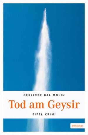 Tod am Geysir Eifel Krimi | Gerlinde Dal Molin