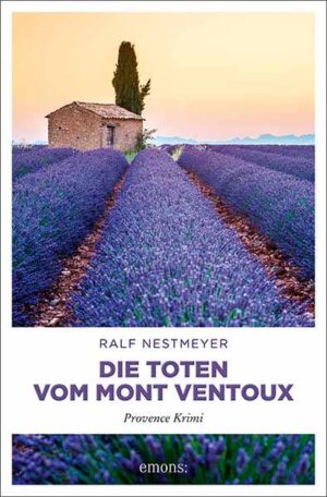 Die Toten vom Mont Ventoux Provence Krimi | Ralf Nestmeyer