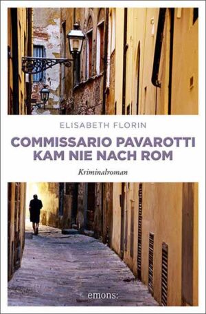 Commissario Pavarotti kam nie nach Rom | Elisabeth Florin
