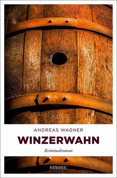 Winzerwahn | Andreas Wagner