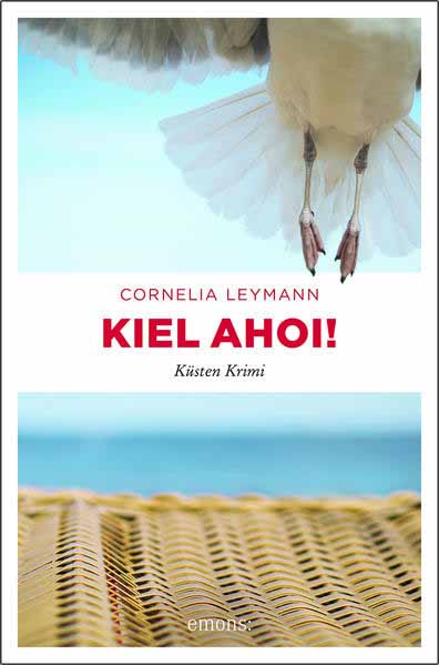 Kiel ahoi! Küsten Krimi | Cornelia Leymann