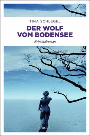 Der Wolf vom Bodensee | Tina Schlegel