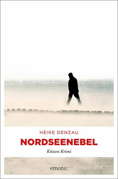 Nordseenebel Küsten Krimi | Heike Denzau