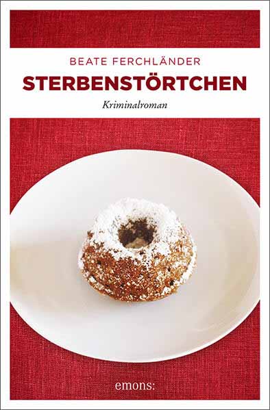 Sterbenstörtchen | Beate Ferchländer