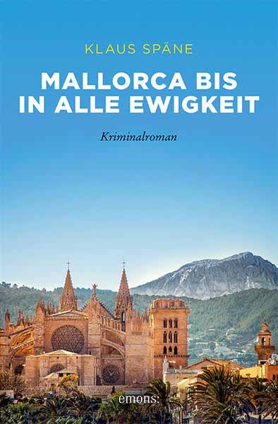 Mallorca bis in alle Ewigkeit | Klaus Späne