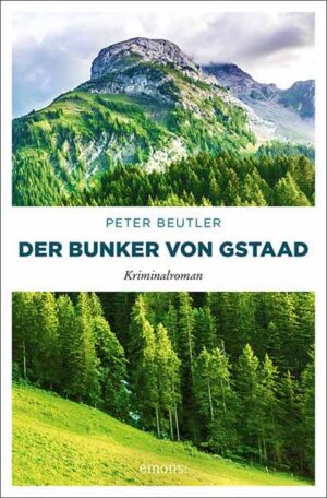 Der Bunker von Gstaad | Peter Beutler