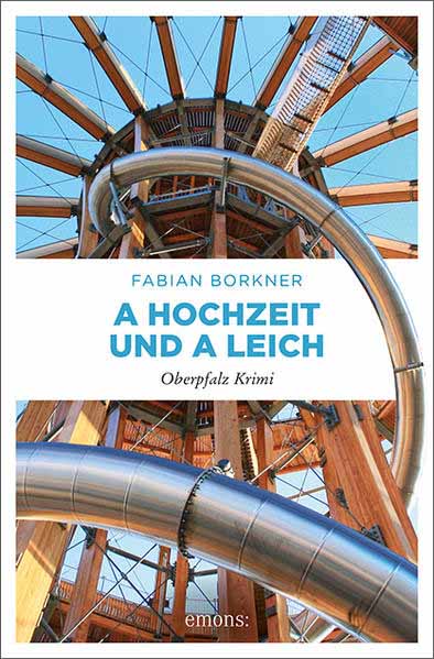 A Hochzeit und a Leich Oberpfalz Krimi | Fabian Borkner