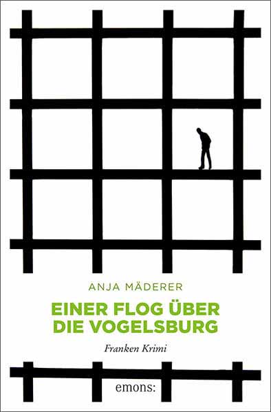 Einer flog über die Vogelsburg Franken Krimi | Anja Mäderer