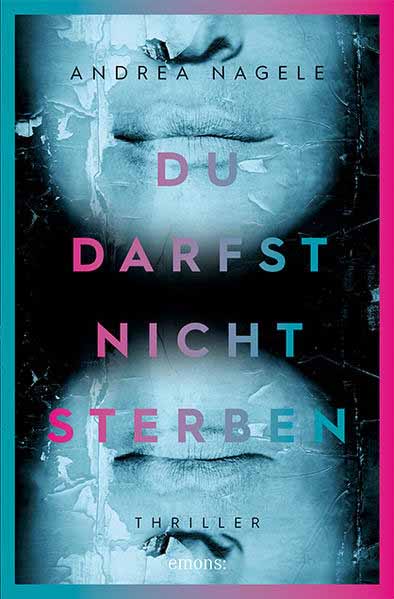 Du darfst nicht sterben | Andrea Nagele