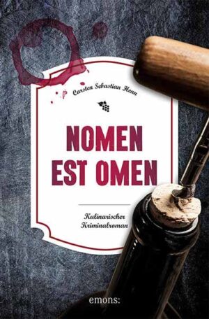 Nomen est Omen Kulinarischer Kriminalroman | Carsten Sebastian Henn