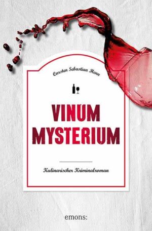 Vinum Mysterium Kulinarischer Kriminalroman | Carsten Sebastian Henn