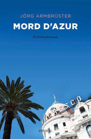 Mord d'Azur | Jörg Armbrüster