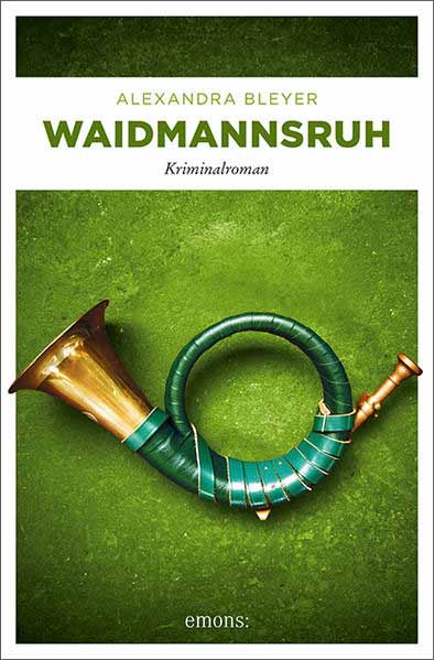 Waidmannsruh | Alexandra Bleyer