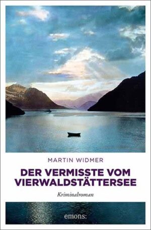 Der Vermisste vom Vierwaldstättersee | Martin Widmer