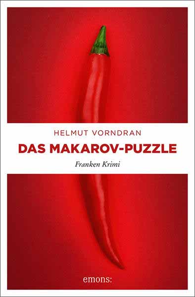 Das Makarov-Puzzle Franken Krimi | Helmut Vorndran