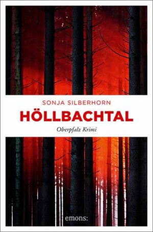 Höllbachtal Oberpfalz Krimi | Sonja Silberhorn