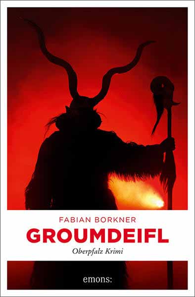 Groumdeifl Oberpfalz Krimi | Fabian Borkner