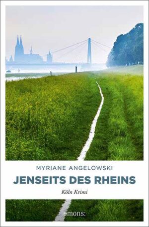 Jenseits des Rheins Köln Krimi | Myriane Angelowski