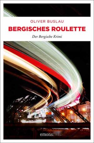 Bergisches Roulette Der Bergische Krimi | Oliver Buslau