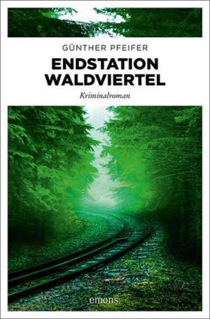 Endstation Waldviertel | Günther Pfeifer