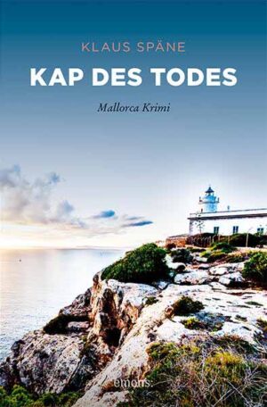 Kap des Todes Mallorca Krimi | Klaus Späne