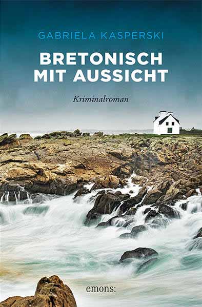 Bretonisch mit Aussicht | Gabriela Kasperski