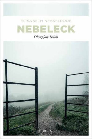 Nebeleck Oberpfalz Krimi | Elisabeth Nesselrode